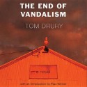 The End of Vandalism - Tom Drury