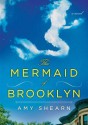 The Mermaid of Brooklyn - Amy Shearn, To Be Announced