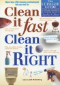 Clean It Fast, Clean It Right: The Ultimate Guide to Making Absolutely Everything You Own Sparkle & Shine - Jeff Bredenberg