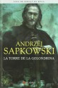 La Torre de la Golondrina (Geralt de Rivia 6 - Coleccionista) - Andrzej Sapkowski