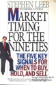 Market Timing For The Nineties: The Five Key Signals For When To Buy, Hold, And Sell - Stephen Leeb, Roger S. Conrad