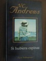 Si Hubiera Espinas - V.C. Andrews, J. Fernández