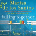Falling Together (Audio) - Marisa de los Santos, Julia Gibson