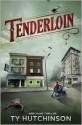 Tenderloin - Ty Hutchinson