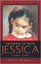 Growing Up With Jessica - Jim Walker