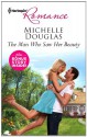 The Man Who Saw Her Beauty: The Man Who Saw Her BeautyThe Loner's Guarded Heart - Michelle Douglas