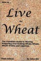 How to Live on Wheat - John Hill