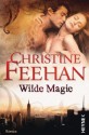 Wilde Magie: Die Leopardenmenschen-Saga 1 - Roman (German Edition) - Christine Feehan, Ruth Sander