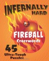 Infernally Hard Fireball Crosswords: 45 Ultra -Tough Puzzles - Peter Gordon