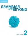 Grammar and Beyond Level 2 Student's Book, Workbook, and Writing Skills Interactive - Randi Reppen, Lawrence J. Zwier, Harry Holden