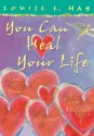 You Can Heal Your Life: Special Edition - Louise L. Hay