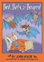 Bed, Bats, & Beyond - Joan Holub, Mernie Gallagher-Cole