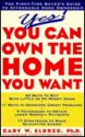 Yes! You Can Own the Home You Want - Gary W. Eldred