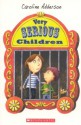 Very Serious Children - Caroline Adderson