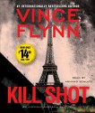 Kill Shot: An American Assassin Thriller - Vince Flynn, Armand Schultz