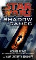 Star Wars: Shadow Games - Michael Reaves, Maya Kaathryn Bohnhoff