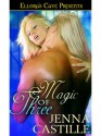 Magic of Three - Jenna Castille