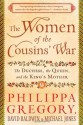 The Women of the Cousins' War - Philippa Gregory, David Baldwin