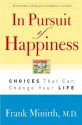 In Pursuit of Happiness: Choices That Can Change Your Life - Frank Minirth