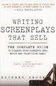 Writing Screenplays That Sell, New Twentieth Anniversary Edition: The Complete Guide to Turning Story Concepts into Movie and Television Deals - Michael Hauge