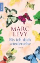 Bis ich dich wiedersehe - Marc Levy, Bettina Runge, Eliane Hagedorn