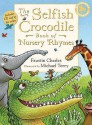 The Selfish Crocodile Book of Nursery Rhymes - Faustin Charles