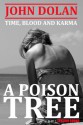 A Poison Tree (Time, Blood and Karma Book 3) - John Dolan