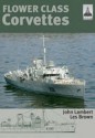 Shipcraft Special: Flower Class Corvettes - John Lambert, Les Brown