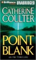 Point Blank (FBI Thriller, #10) - Catherine Coulter, Dick Hill