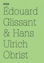 Edouard Glissant: 100 Notes, 100 Thoughts: Documenta Series 038 - Édouard Glissant, Hans Ulrich Obrist