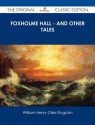 Foxholme Hall - And Other Tales - The Original Classic Edition - W.H.G. Kingston