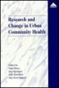 Research and Change in Urban Community Health - Nigel Bruce, Julie Hotchkiss, Jane Springett, Alex Scott-Samuel