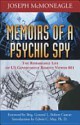 Memoirs of a Psychic Spy: The Stargate Chronicles - Joseph McMoneagle