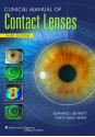 Clinical Manual of Contact Lenses - Edward S. Bennett, Vinita Allee Henry