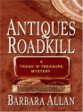 Antiques Roadkill (A Trash 'n' Treasures Mystery, #1) - Barbara Allan