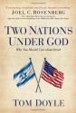 Two Nations Under God: Why You Should Care about Israel - Tom Doyle