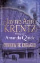 Otherwise Engaged - Amanda Quick