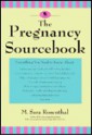 The Pregnancy Sourcebook - M. Sara Rosenthal