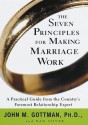 The Seven Principles for Making Marriage Work - John M. Gottman, Nan Silver