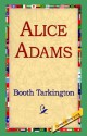 Alice Adams - Booth Tarkington