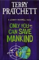 Only You Can Save Mankind - Terry Pratchett