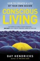 Conscious Living - Gay Hendricks