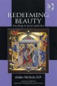 Redeeming Beauty: Soundings in Sacral Aesthetics - Aidan Nichols