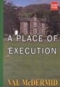 A Place Of Execution - Val McDermid