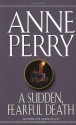 A Sudden, Fearful Death - Anne Perry