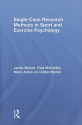 Single-Case Research Methods in Sport and Exercise Psychology - Jamie Barker, Paul McCarthy, Marc Jones, Aidan Moran