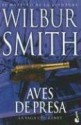 Aves de Presa = Birds of Prey - Wilbur Smith, Edith Zilli