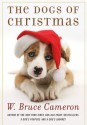 The Dogs of Christmas - W. Bruce Cameron