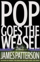 Pop Goes the Weasel (Alex Cross) - James Patterson