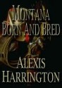 Montana Born and Bred - Alexis Harrington